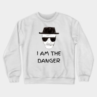 "I AM THE DANGER" Breaking Bad Crewneck Sweatshirt